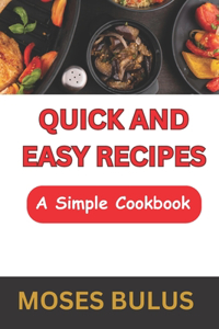 Quick and Easy Recipes