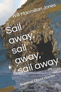 Sail away, sail away, sail away