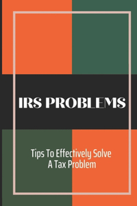 IRS Problems