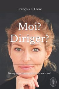 Moi ? Diriger ?