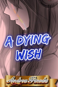 A dying wish