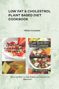 Low Fat & Cholestrol Plant Based Diet Cookbook