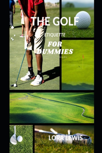 The Golf Etiquette Book for Dummies
