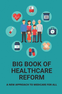 Big Book Of Healthcare Reform