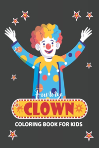 Funny clown coloring book for kids