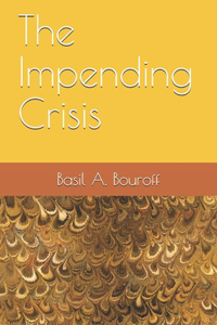 The Impending Crisis