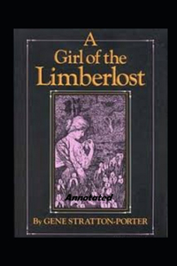 A Girl of the Limberlost Annotated