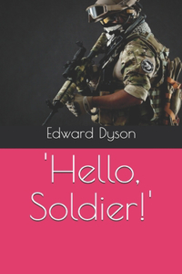 'Hello, Soldier!'