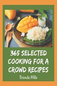 365 Selected Cooking for a Crowd Recipes