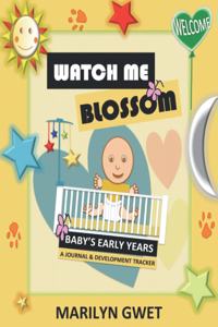 Watch Me Blossom