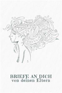 Briefe an Dich von deinen Eltern