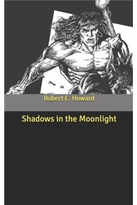 Shadows in the Moonlight