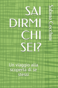 Sai Dirmi Chi Sei?