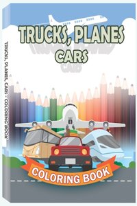 Trucks, Planes, Cars Coloring Book