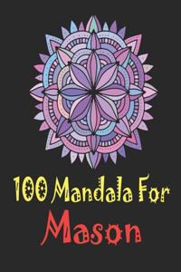 100 Mandala for Mason