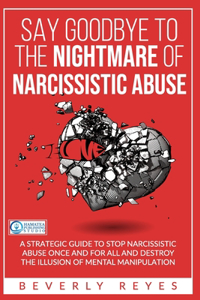 Say Goodbye to the Nightmare of Narcissistic Abuse