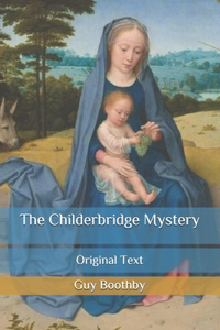 The Childerbridge Mystery