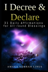 I Decree & Declare