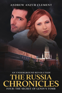 Russia Chronicles. An Underground Revolution. Four