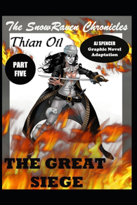SnowRaven Chronicles Thian Oil Graphic Novel Adaptation Part Five The Great Siege