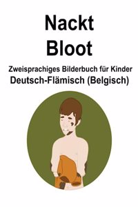 Deutsch-Flämisch (Belgisch) Nackt / Bloot Zweisprachiges Bilderbuch für Kinder