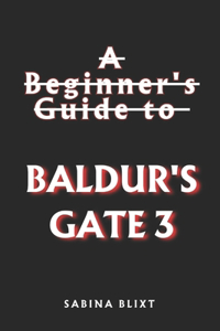 Beginner's Guide to Baldur's Gate 3