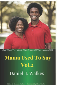 Mama Used to Say Vol 2