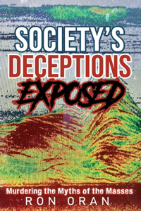 Society's Deceptions Exposed