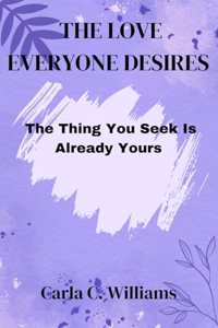 The Love Everyone Desires