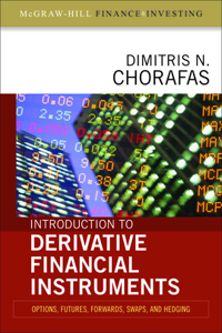 Introduction to Derivative Financial Instruments: Bonds, Swaps, Options, and Hedging