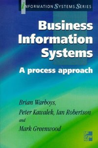 Business Information Systems: A Process Approach