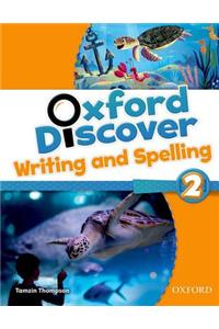 Oxford Discover 2 Writing and Spelling Book