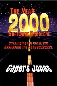 The Year 2000 Software Problem: Quantifying the costs and Assessing the Consequences