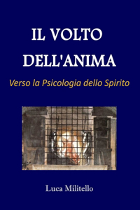 Il Volto dell'Anima - Verso la Psicologia dello Spirito