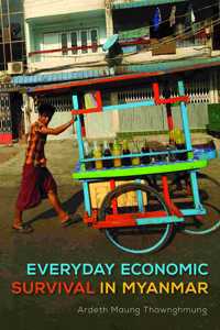Everyday Economic Survival in Myanmar