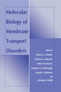 Molecular Biology of Membrane Transport Disorders