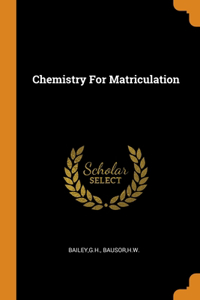 Chemistry For Matriculation