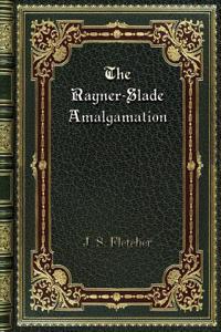 The Rayner-Slade Amalgamation