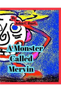 A Monster Called Mervin.