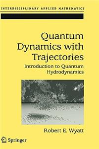 Quantum Dynamics with Trajectories