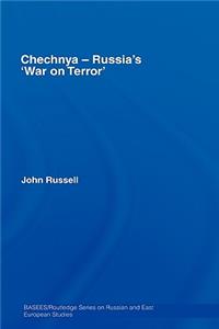 Chechnya - Russia's 'War on Terror'