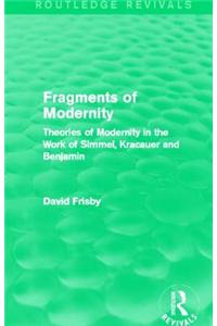 Fragments of Modernity (Routledge Revivals)