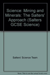 Science: The Salters' Approach: Mining and Minerals Unit Guide