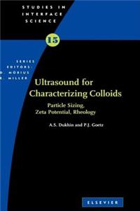 Ultrasound for Characterizing Colloids: Particle Sizing, Zeta Potential, Rheology
