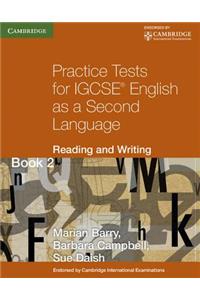 Practice Tests for Igcse English as a Second Language: Reading and Writing Book 2: Reading and Writing