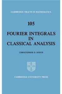 Fourier Integrals in Classical Analysis