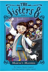 Sisters Eight Book 5: Marcia's Madness