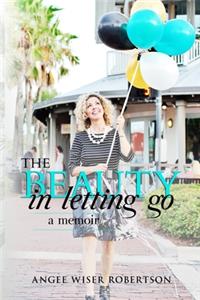 Beauty in Letting Go
