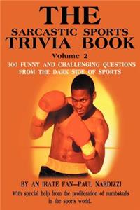 Sarcastic Sports Trivia Book Volume 2