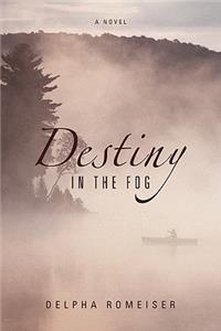 Destiny in the Fog